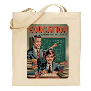 Bolsa de tela Tote bag Education – Memorizing things you’ll never use