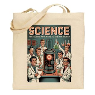 Bolsa de tela Tote bag Science – Perfecting new ways to end the world