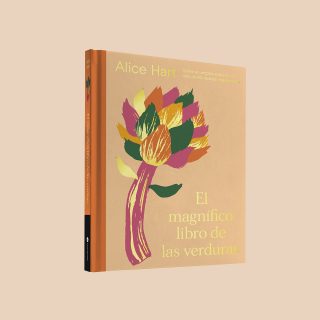 El magnífico libro de las verduras – Alice Hart